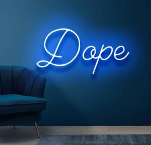 Dope Neon Sign